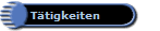T�tigkeiten