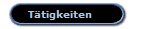 T�tigkeiten